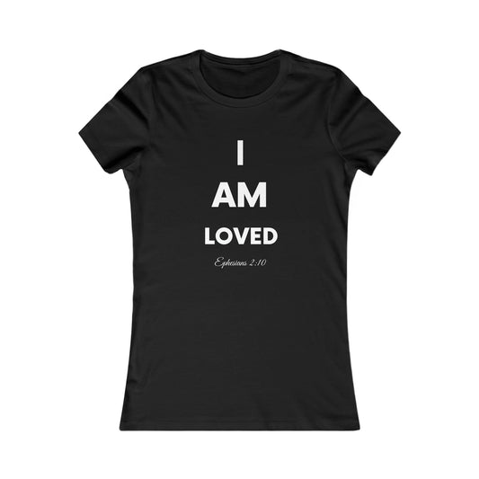"I AM LOVED" FITTED TEE