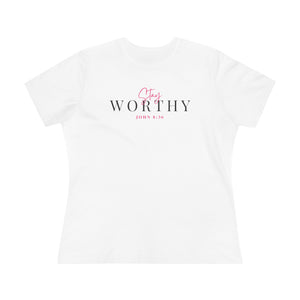 Relaxed Stay WORTHY Tee