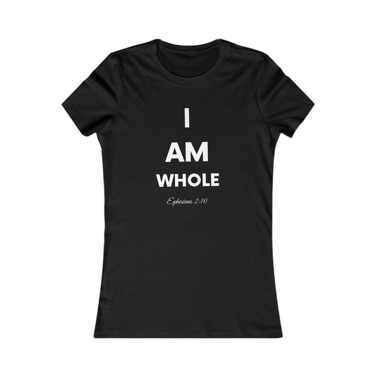 "I AM WHOLE" FITTED TEE