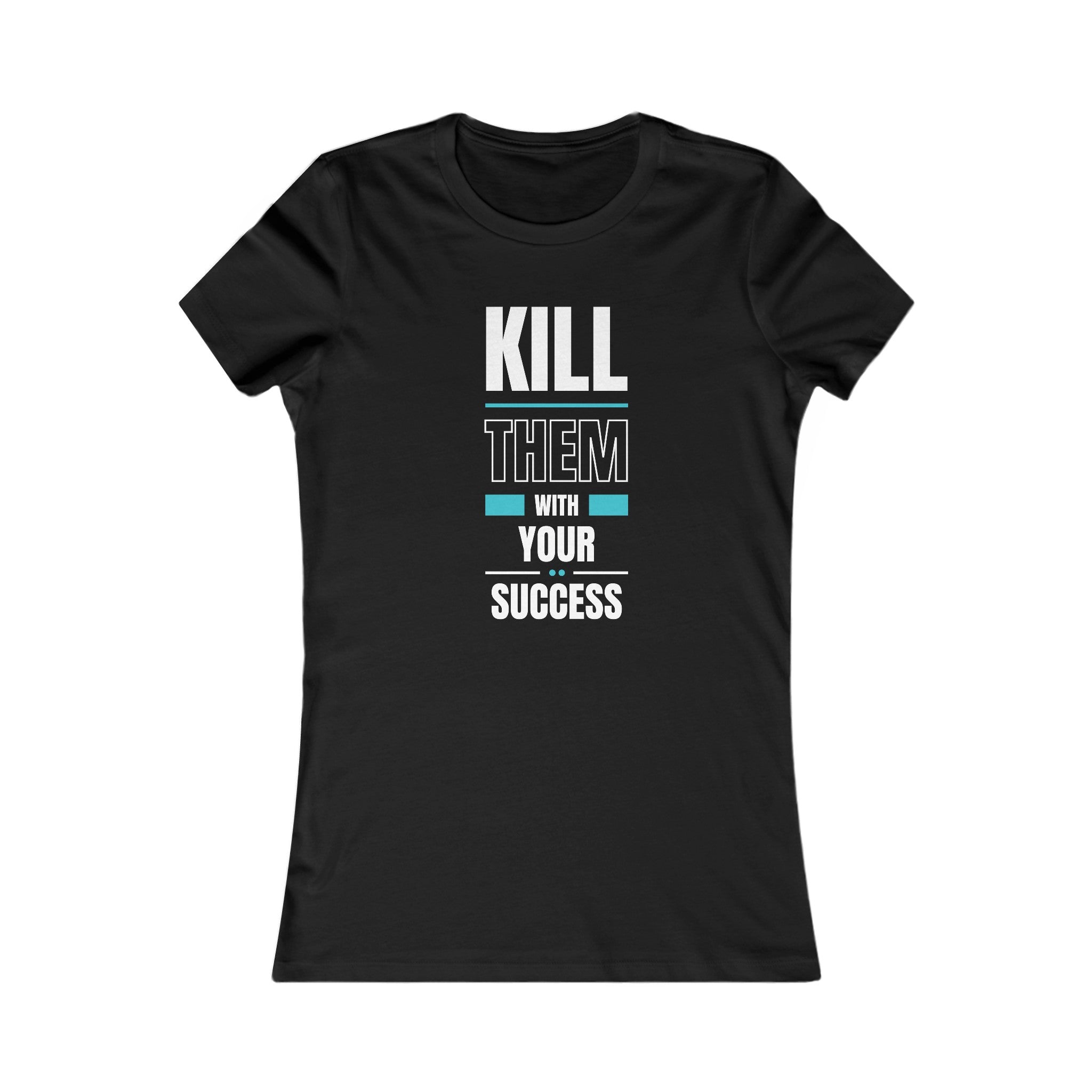 Kill Them with Your Success (Aqua)