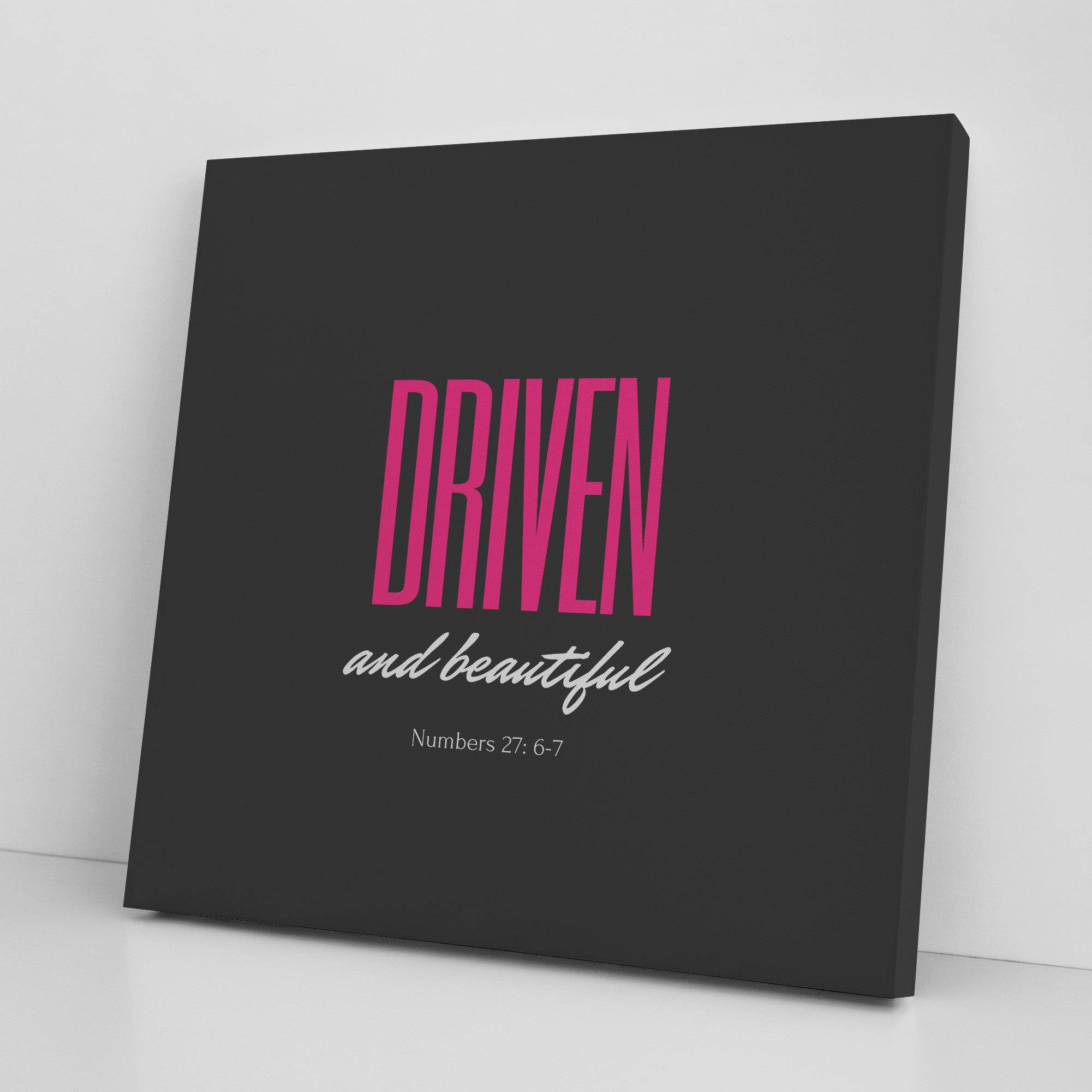 Driven and Beautiful Canvas