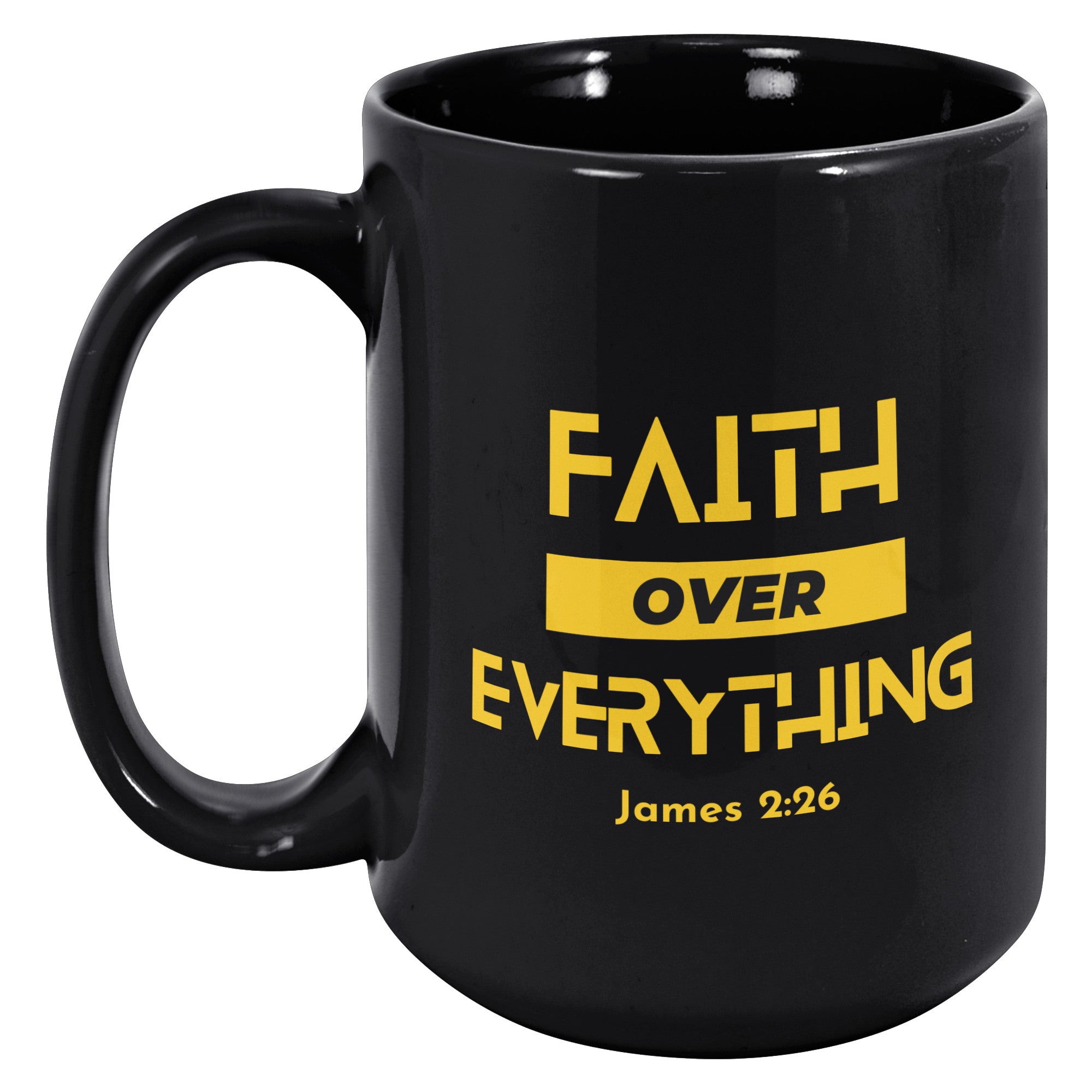 Faith Over Everything Mug