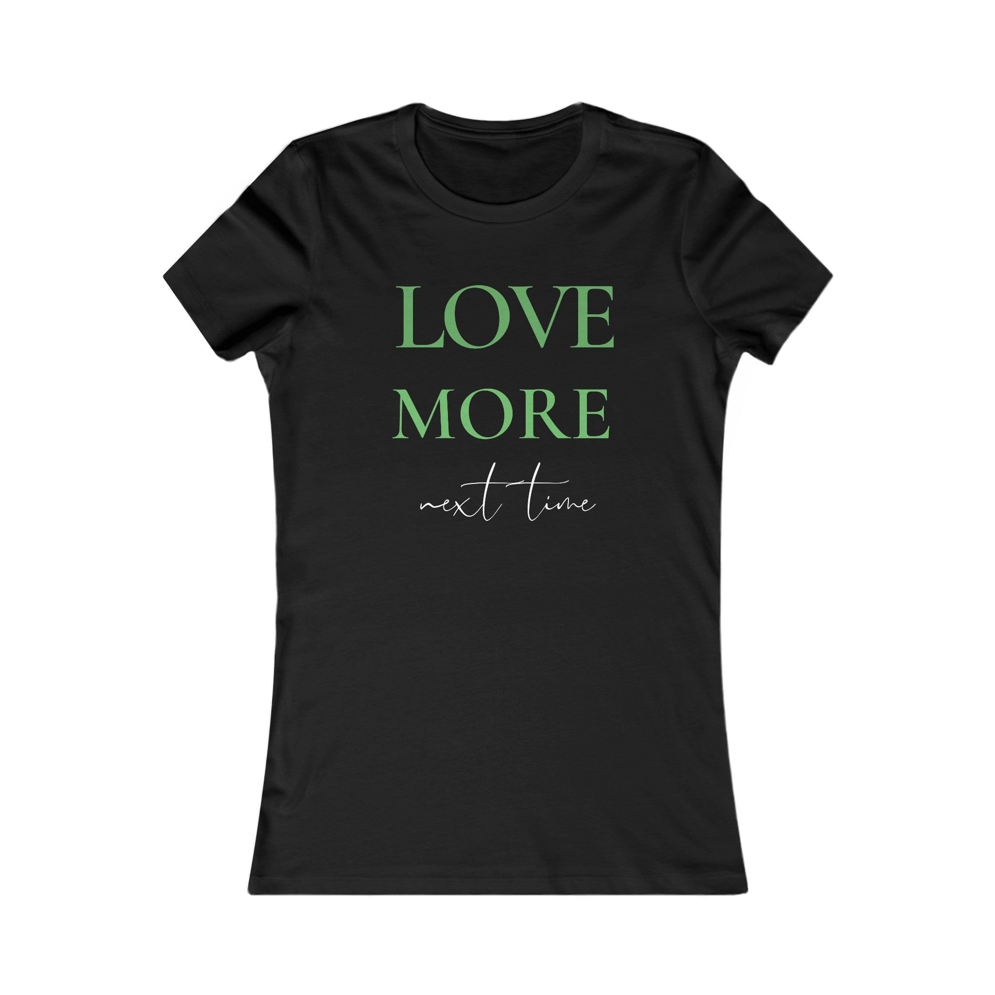 Love More Next Time (Lime)