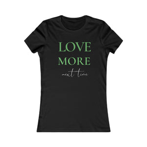 Love More Next Time (Lime)