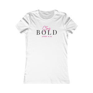 Stay "BOLD" Tee