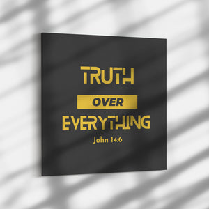 Truth Over Everything Canvas