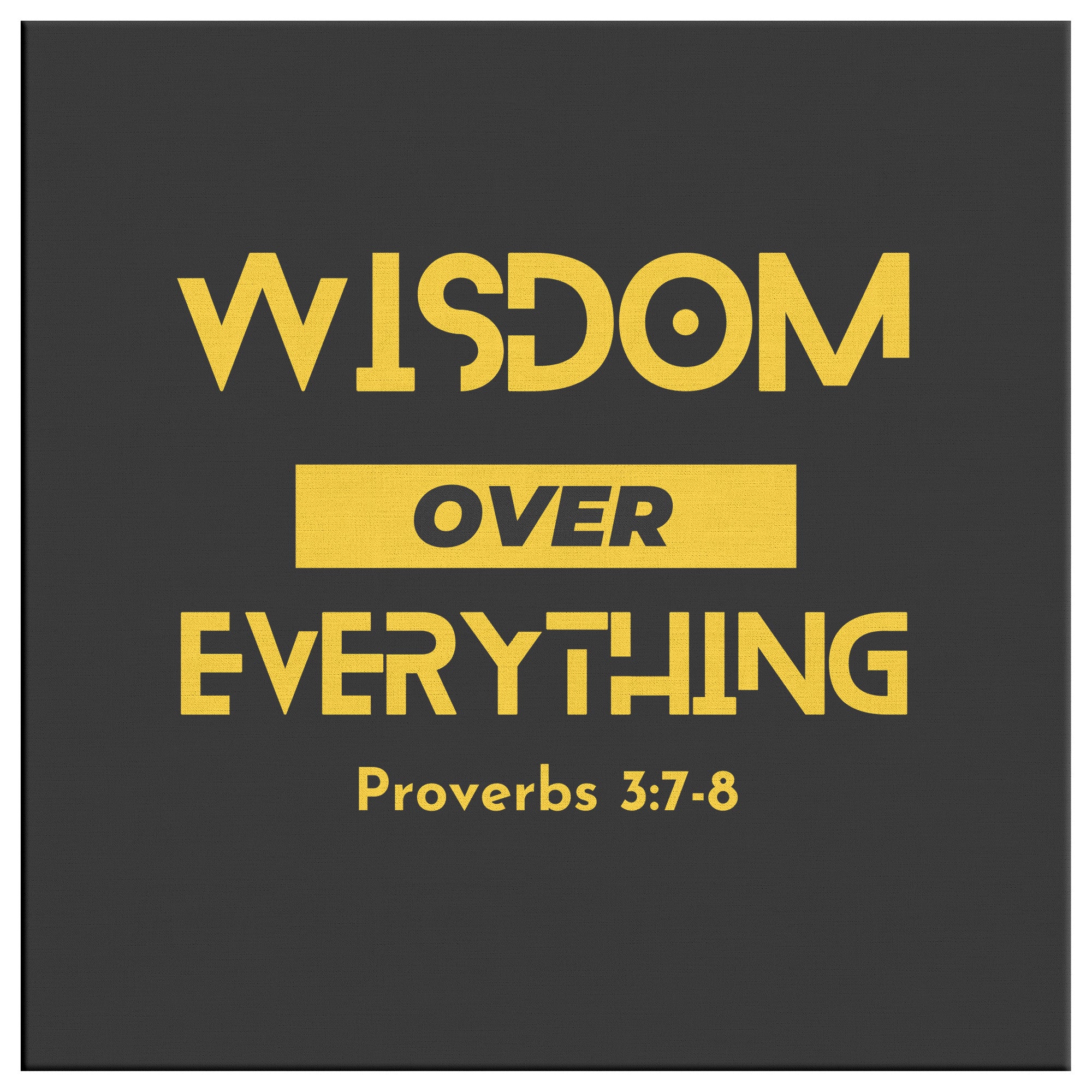Wisdom Over Everything Canvas