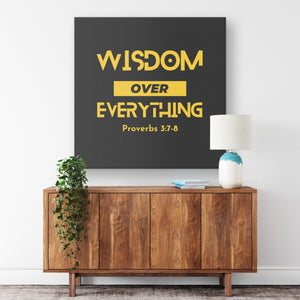 Wisdom Over Everything Canvas