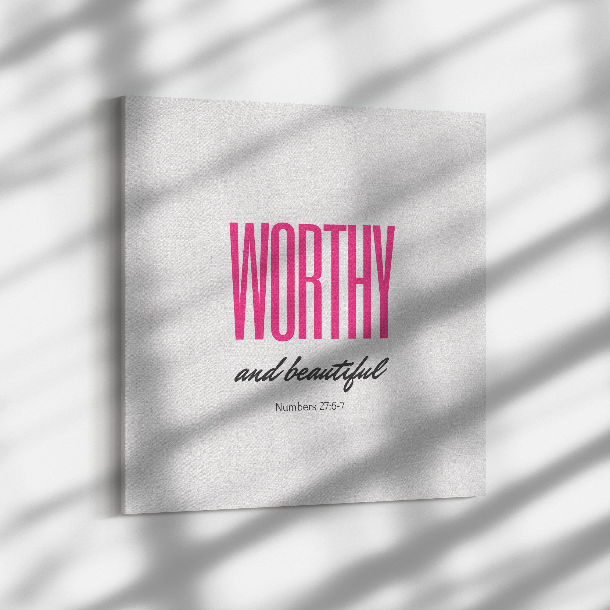 Worthy and Beautiful Canvas
